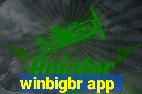 winbigbr app